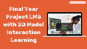 Final Year Project LMS with 3D Model Interaction Learning